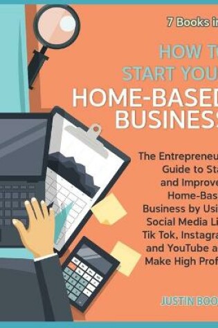 Cover of How to Start Your Home-Based Business [7 Books in 1]