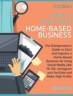 Book cover for How to Start Your Home-Based Business [7 Books in 1]