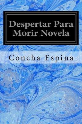 Book cover for Despertar Para Morir Novela