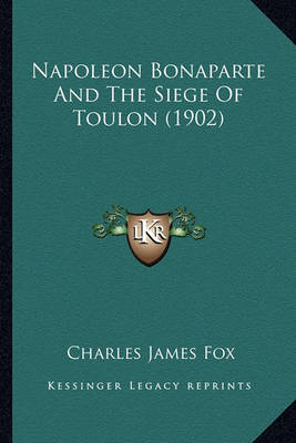 Book cover for Napoleon Bonaparte and the Siege of Toulon (1902)