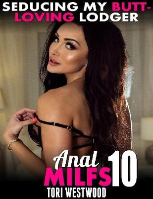 Book cover for Seducing My Butt-loving Lodger! : Anal Milfs 10