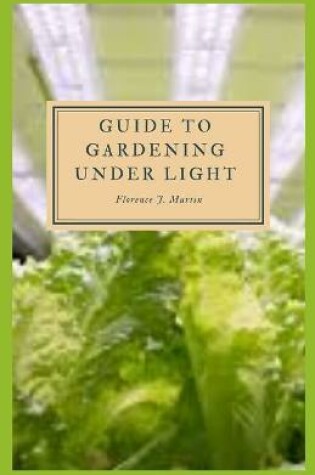 Cover of Guide to Gardening Under Light