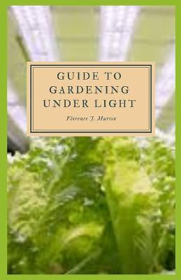 Book cover for Guide to Gardening Under Light