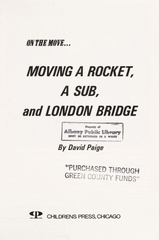 Cover of Moving a Rocket, a Sub, and London Bridge