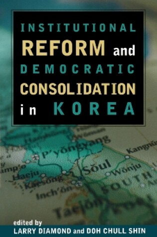 Cover of Institutional Reform and Democratic Consolidation in Korea