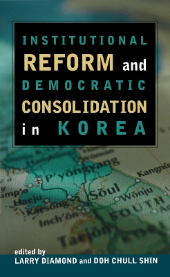 Book cover for Institutional Reform and Democratic Consolidation in Korea