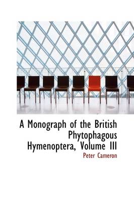Book cover for A Monograph of the British Phytophagous Hymenoptera, Volume III