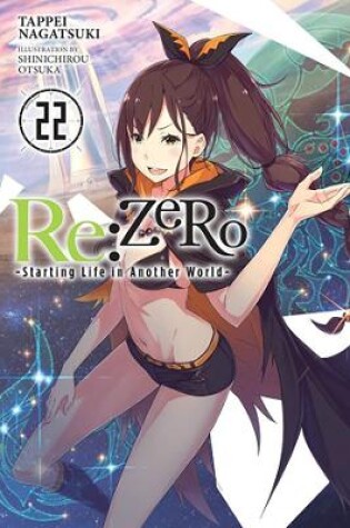 Cover of Re:ZERO -Starting Life in Another World-, Vol. 22 (light novel)