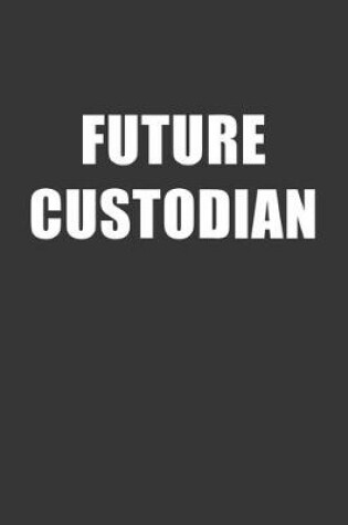 Cover of Future Custodian Notebook