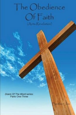 Cover of The Obedience Of Faith (Acts-Revelation)