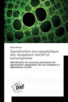 Book cover for Signalisation Pro-Apoptotique Des Recepteurs Unc5h Et Tumorigenese