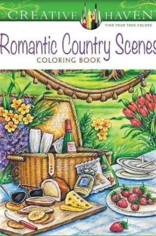 Cover of Creative Haven Romantic Country Scenes Coloring Book