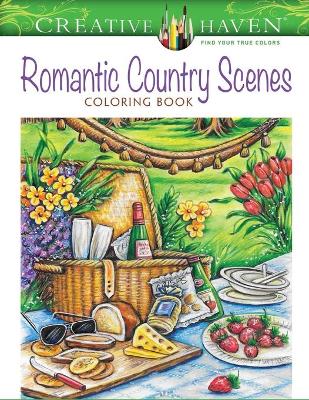Book cover for Creative Haven Romantic Country Scenes Coloring Book