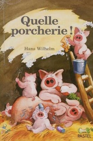 Cover of Quelle Porcherie