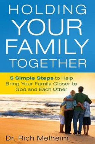 Cover of Holding Your Family Together