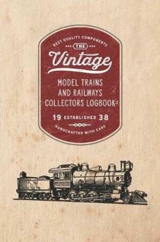 Cover of Model Trains and Railways Collectors Logbook