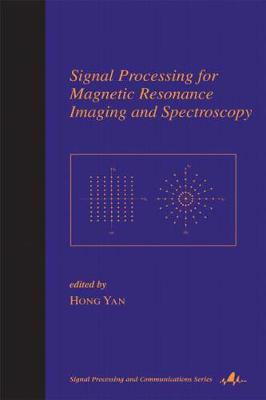 Book cover for Signal Processing for Magnetic Resonance Imaging and Spectroscopy