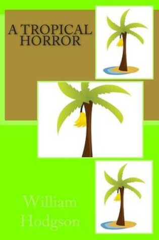 Cover of A Tropical Horror