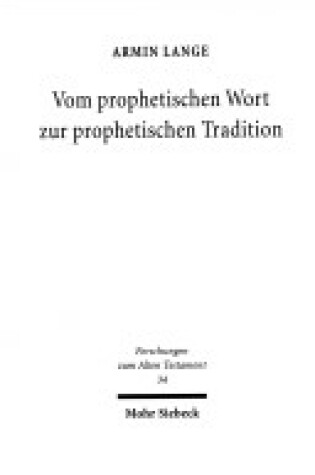 Cover of Vom prophetischen Wort zur prophetischen Tradition