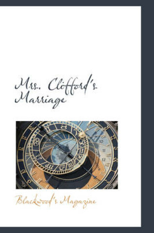 Cover of Mrs. Clifford's Marriage