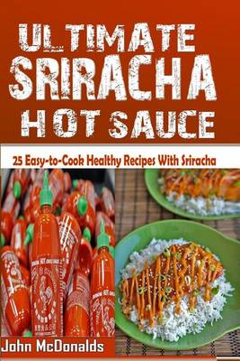 Book cover for The Ultimate Sriracha Hot Sauce