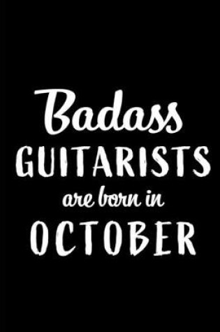 Cover of Badass Guitarists Are Born In October