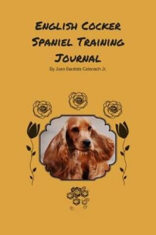 Cover of English Cocker Spaniel Training Journal