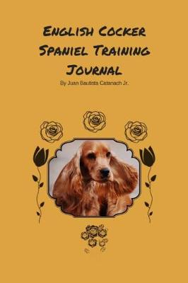 Book cover for English Cocker Spaniel Training Journal