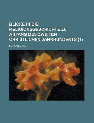 Book cover for Blicke in Die Religionsgeschichte Zu Anfang Des Zweiten Christlichen Jahrhunderts (1)