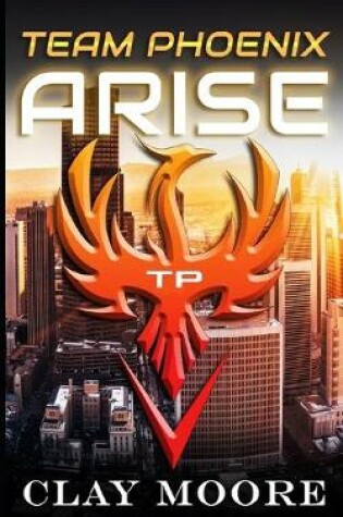 Cover of Team Phoenix Arise