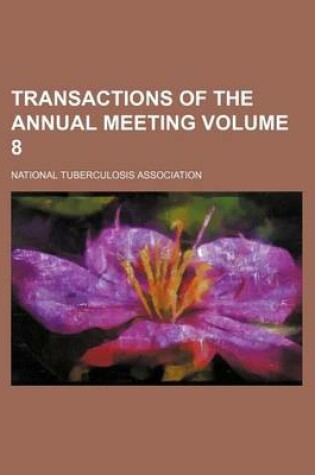 Cover of Transactions of the Annual Meeting Volume 8