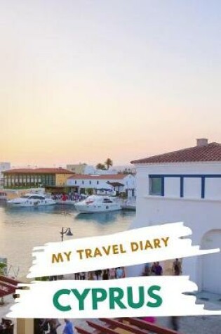 Cover of My Travel Diary CYPRUS