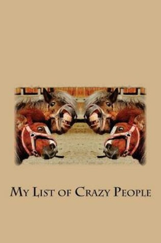 Cover of My List of Crazy People