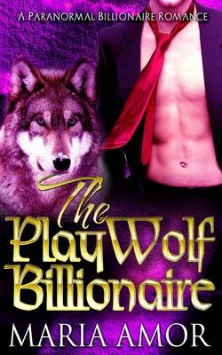 Book cover for The PlayWolf Billionaire