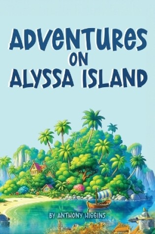 Cover of Adventures on Alyssa Island