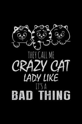 Book cover for They call me crazy cat lady like it's a bad thing