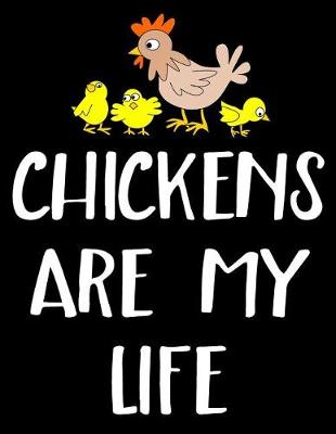 Book cover for Chickens Are My Life