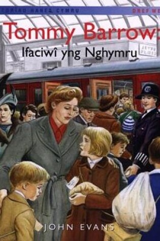 Cover of Storïau Hanes Cymru: Tommy Barrow: Ifaciwî yng Nghymru