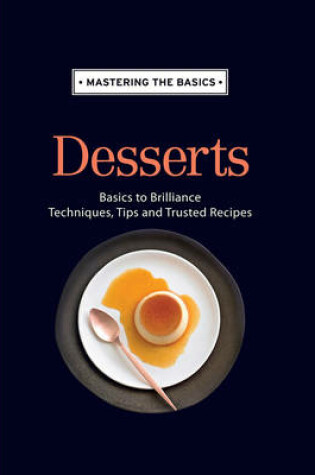 Cover of Mastering the Basics: Desserts