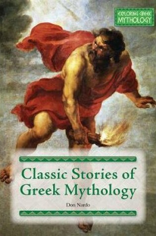 Cover of Classic Stories of Greek Mythology