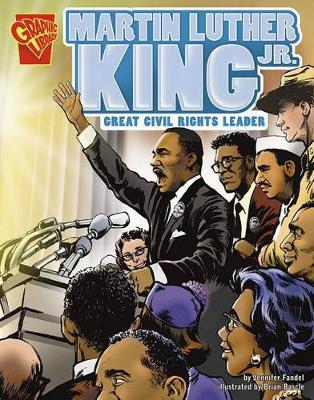 Cover of Graphic Biographies Martin Luther King, Jr. Great Civil Rights Leader