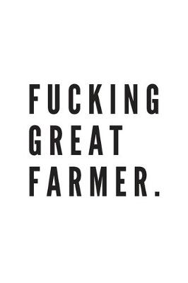 Book cover for Fucking great farmer. - Notebook