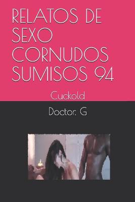 Cover of Relatos de Sexo Cornudos Sumisos 94