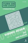 Book cover for Turn On The Logic Sudoku Jigsaw 200 Easy Puzzles 9x9 (1)