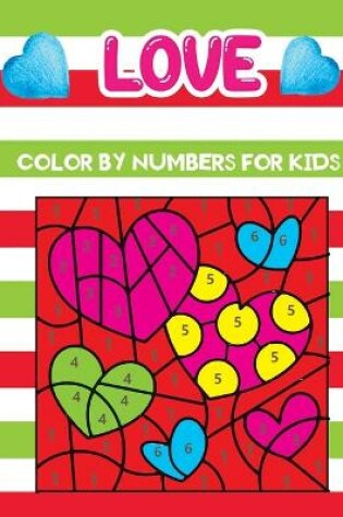 Cover of Love color by numbers for kids