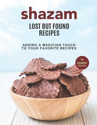 Book cover for Shazam - Lost but Found Recipes