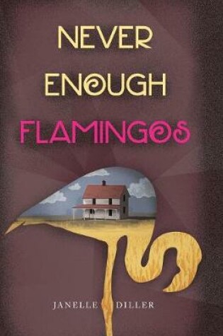 Cover of Never Enough Flamingos