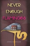 Book cover for Never Enough Flamingos