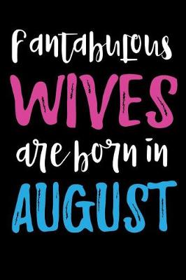 Book cover for Fantabulous Wives Are Born In August