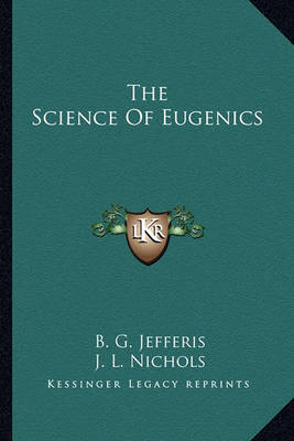 Book cover for The Science of Eugenics